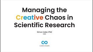 Managing the Creative Chaos in Scientific Research