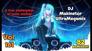 DJ Makinetor  Club Remixes  【 Vol 161】️ High-Class Harmonic UltraMegamix 2024 【82 Tracks 】