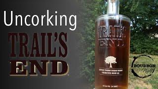 Uncorking Trail's End - KY Straight Bourbon finished with Oregon Oak