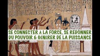 COMMENT MAÎTRISER SA DESTINÉE, SE CONNECTER À LA FORCE, GÉNÉRER DU POUVOIR & DE LA PUISSANCE