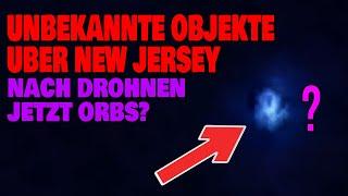 Unbekannte Objekte über New Jersey - Nach Drohnen jetzt Orbs?