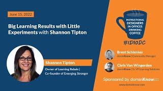 Big Learning Results with Little Experiments with Shannon Tipton- IDIODC Ep #194