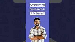 Overcoming Rejections in Job Search