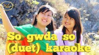 So gwda so(duet) karaoke/Arunachali song karaoke /nyishi song karaoke/Dawe production karaoke