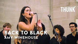 Back To Black (Amy Winehouse) - THUNK a cappella