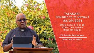 Tafakari: Dominika ya 25 Mwaka B wa Kanisa 22 September 2024 | Pd Faustin Rwechungura