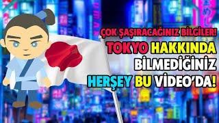 Çok şaşıracağınız, Tokyo hakkında hiç bilmediğiniz önemli bilgiler! | Araştıranlar!