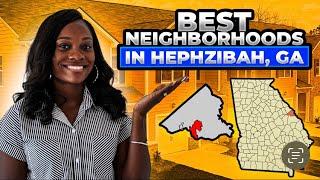 Hephzibah, GA: Top 3 Neighborhoods You Must See!