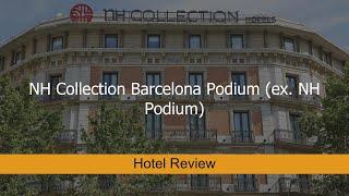 NH Collection Barcelona Podium (ех. NH Podium), Barcelona