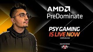 AMD PreDominate | Psy Gaming |  Among US, Valorant, Codenames