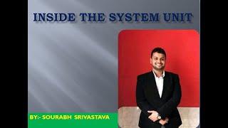 INSIDE THE SYSTEM UNIT | CLASS - IV | CBSE Pattern | By:- SOURABH SRIVASTAVA