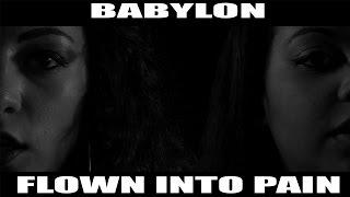 Babylon - Flown into pain (Official video)