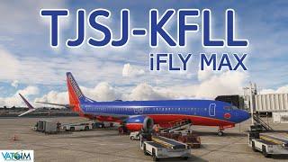 iFLY Max 737 MSFS | San Juan - Fort Lauderdale | Vatsim | #msfs #ifly