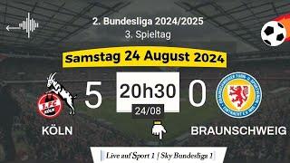 2. BUNDESLIGA : Köln 5 - 0 Braunschweig  live auf Sport 1 | Sky Bundesliga - 24.08.2024 um 20:30 Uhr