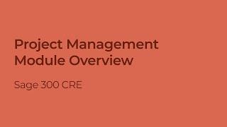 Sage 300 CRE Project Management Module Overview