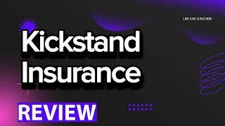 Kickstand Insurance review, pros and cons, legit, quote (update 2024)