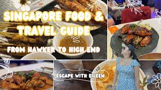 Singapore Food & Travel Guide - Best Places to Eat and Visit in Singapore 