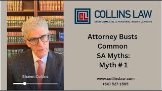 Attorney Busts Common SA Myths: Myth # 1 / The Collins Law Firm / SA Attorneys in Illinois