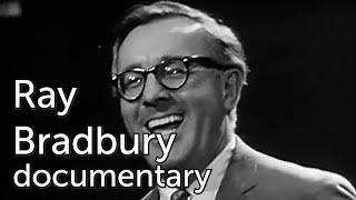 Ray Bradbury: Story of a Writer documentary