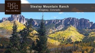 Stealey Mountain Ranch - Ridgway, Colorado