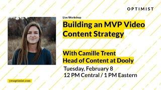 Building an MVP Video Content Strategy with Camille Trent