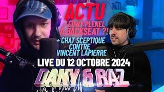 ACTU + Edwy Plenel à BackSeat ?! + Chat Sceptique contre Vincent Lapierre