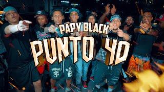 Papy Black - PUNTO 40 (VIDEO OFICIAL) @Cdffilmss