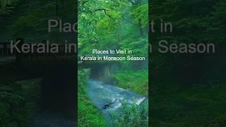 Best Places to Visit in Kerala During Monsoon Season | Kerala Tourism | #keralatouristplaces