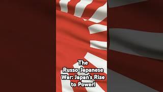 The Russo-Japanese War: Japan's Rise to Power!