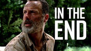 Rick Grimes Tribute || In The End [TWD]