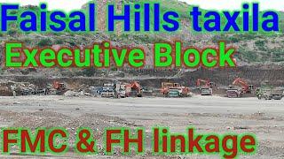 Faisal Hills taxila|Faisal Hills & FMC linkage|Executive Block|working full new updates