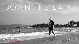 Down The Lane - Deep Memories  | Deep House Music