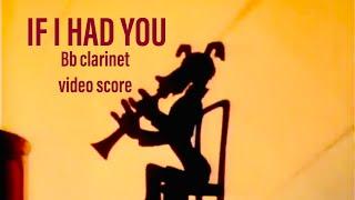 IF I HAD YOU - Bb Clarinet video score