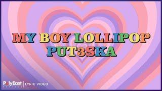 Put3ska - My Boy Lollipop (Lyric Video)