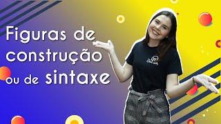 Figuras de Construção ou de Sintaxe - Brasil Escola