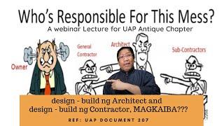 Design - Build ng Architect at ng Design -Build ng Contractor? magkaiba?(UAP Antique Webinar)