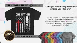 Christian Faith Family Freedom Vintage Usa Flag Shirt