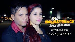 Forró Mullekes Do Baile - Saudade (Clipe Oficial Full HD)