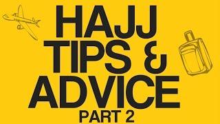 HAJJ TIPS PART 2