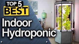  TOP 5 Best Indoor Hydroponic System: Today’s Top Picks