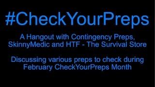 #CheckYourPreps - Hangout with Contingency Preps, HTF and SkinnyMedic