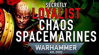 Loyalist Chaos Space Marines in Warhammer 40K Creating Chapters with Traitor Geneseed #chaosgods