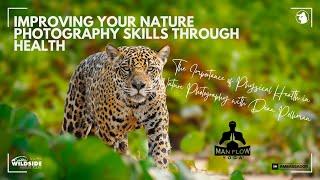 Improving Your Nature Photography Skills Through Health -