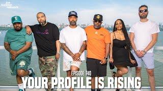 The Joe Budden Podcast Episode 740 | Your Profile Is Rising