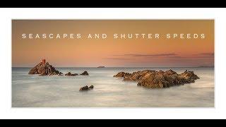 Landscape Photography l  Seascape and Shutter Speeds