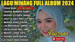 FAUZANA - CIINAN BANA LAGU MINANG TERBARU FULL ALBUM TERPOPULER 2024 VIRAL TIKTOK