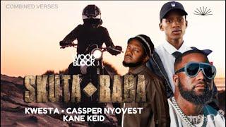 WOODBLOCK DJS (feat. Kwesta, Cassper Nyovest & Kane Keid) - Skuta Baba Remix