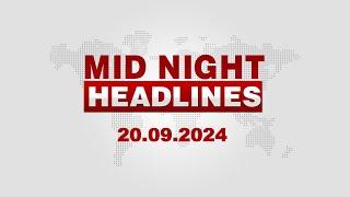 12 AM Headlines || September 20, 2024