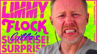 LIMMY Twitch | Surprise! Surprise! & Flock [2024-09-16]