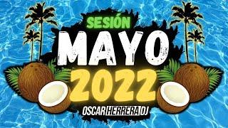 Sesion MAYO 2022 MIX (Reggaeton, Comercial, Trap, Flamenco, Dembow) Oscar Herrera DJ